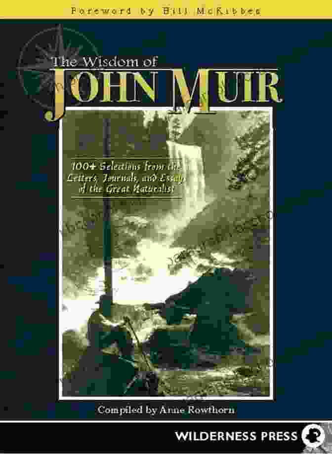 100 Selections From The Letters Journals And Essays Of The Great Naturalist Book Cover Wisdom Of John Muir: 100+ Selections From The Letters Journals And Essays Of The Great Naturalist