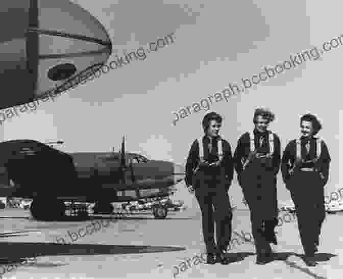 A Group Of WASP Pilots Posing With An Airplane The Women With Silver Wings: The Inspiring True Story Of The Women Airforce Service Pilots Of World War II