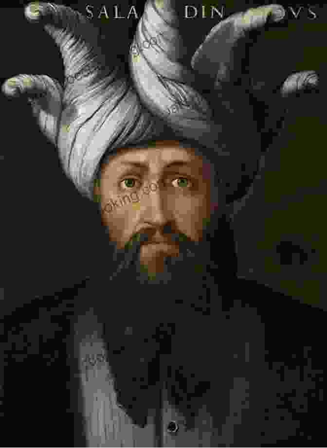 A Portrait Of Sultan Saladin, A Renowned Muslim Leader And Strategist Who Played A Pivotal Role In The Crusades The Life And Legend Of The Sultan Saladin