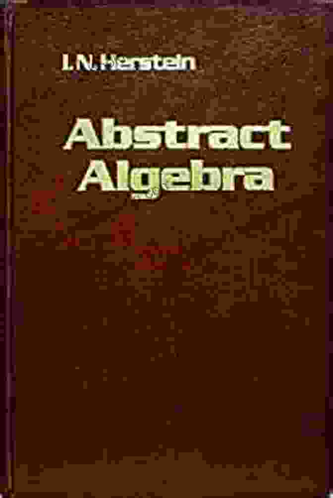 Abstract Algebra By Herstein Textbook Cover Contemporary Abstract Algebra (Textbooks In Mathematics)