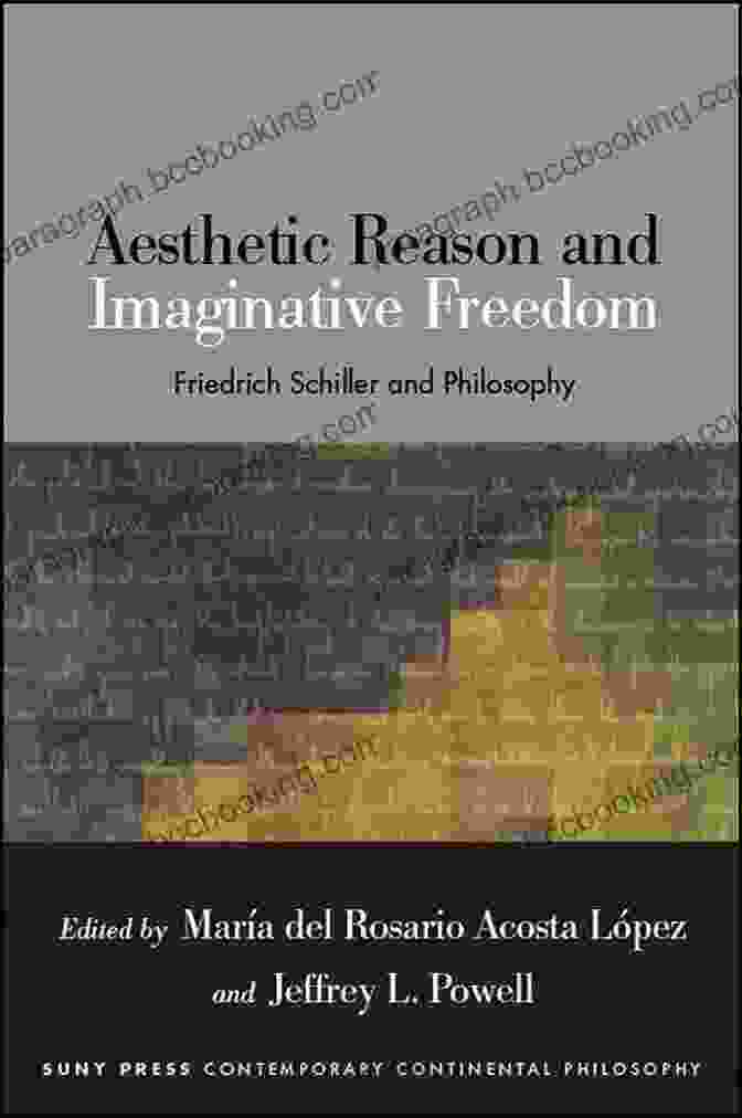 Aesthetic Reason And Imaginative Freedom Book Cover Aesthetic Reason And Imaginative Freedom: Friedrich Schiller And Philosophy (SUNY In Contemporary Continental Philosophy)