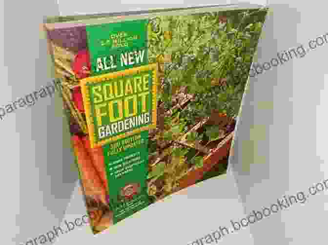All New Square Foot Gardening, 3rd Edition Fully Updated All New Square Foot Gardening 3rd Edition Fully Updated: MORE Projects NEW Solutions GROW Vegetables Anywhere