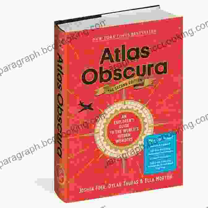 Atlas Obscura 2nd Edition Book Cover Atlas Obscura 2nd Edition: An Explorer S Guide To The World S Hidden Wonders
