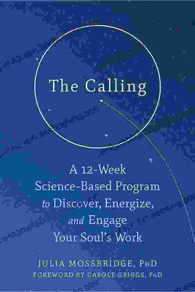 Author's Photo The Calling: A 12 Week Science Based Program To Discover Energize And Engage Your Soul S Work