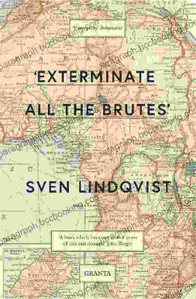 Book Cover Of Exterminate All The Brutes By Sven Lindqvist The Dead Do Not Die: Exterminate All The Brutes And Terra Nullius