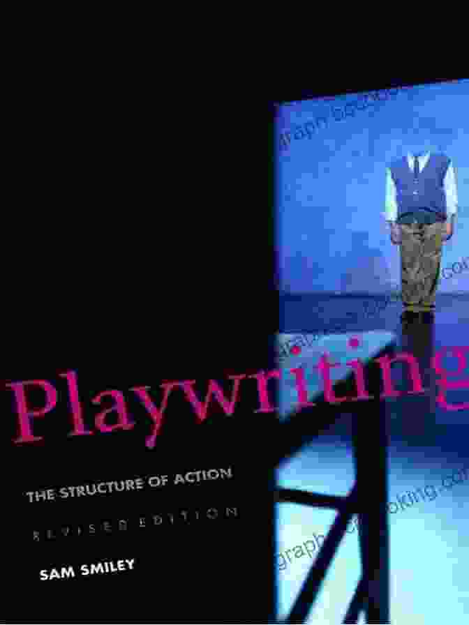 Book Cover Of Playwriting: The Structure Of Action Revised And Expanded Edition