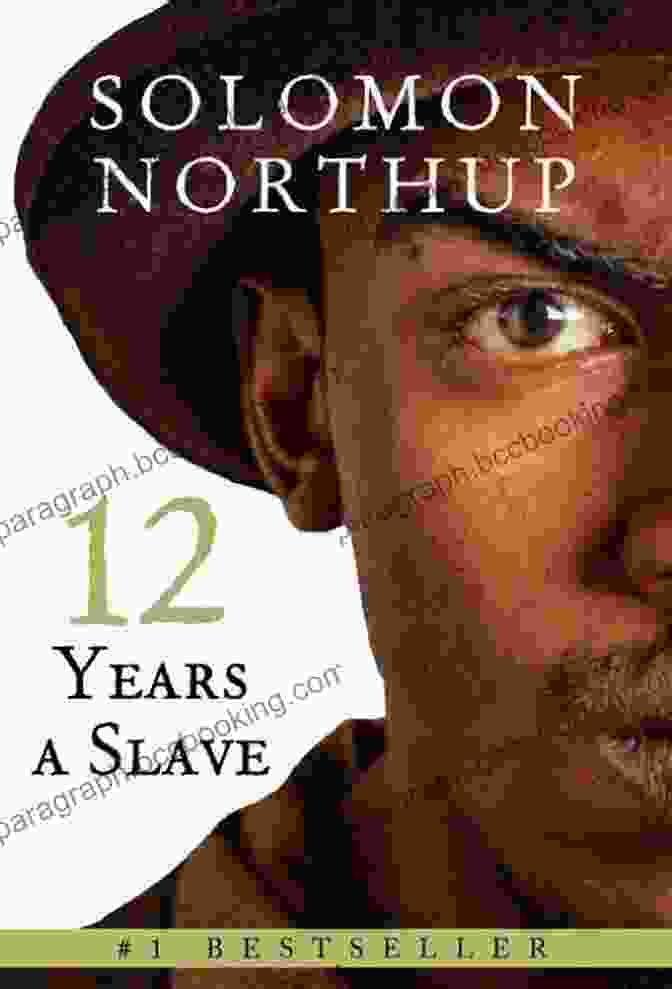 Book Cover Of 'Twelve Years A Slave' By Solomon Northup Twelve Years A Slave Novel By Solomon Northup Annotated