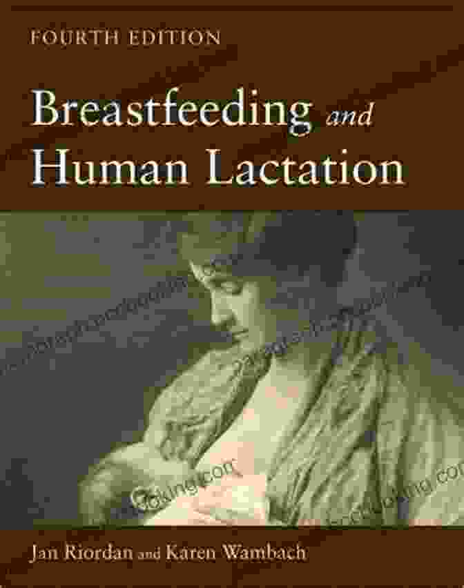 Breastfeeding And Human Lactation By Karen Wambach Breastfeeding And Human Lactation Karen Wambach