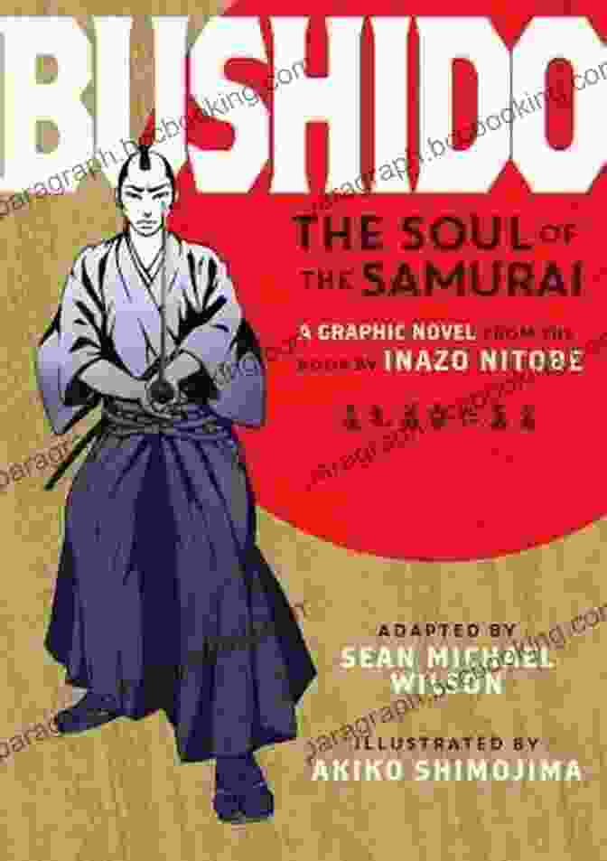 Bushido: The Soul Of The Samurai Graphic Novel Bushido (Graphic Novel): The Soul Of The Samurai