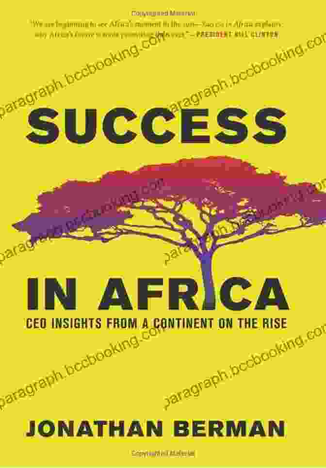 CEO Insights From Continent On The Rise Book Cover Success In Africa: CEO Insights From A Continent On The Rise