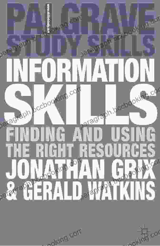 Course Materials Information Skills: Finding And Using The Right Resources (Bloomsbury Study Skills)
