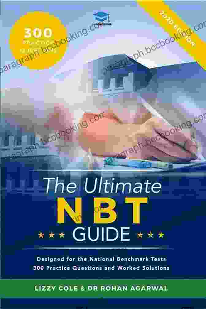 Cover Image Of The Ultimate NBT Guide The Ultimate NBT Guide: 300 Practice Questions For The National Benchmark Tests