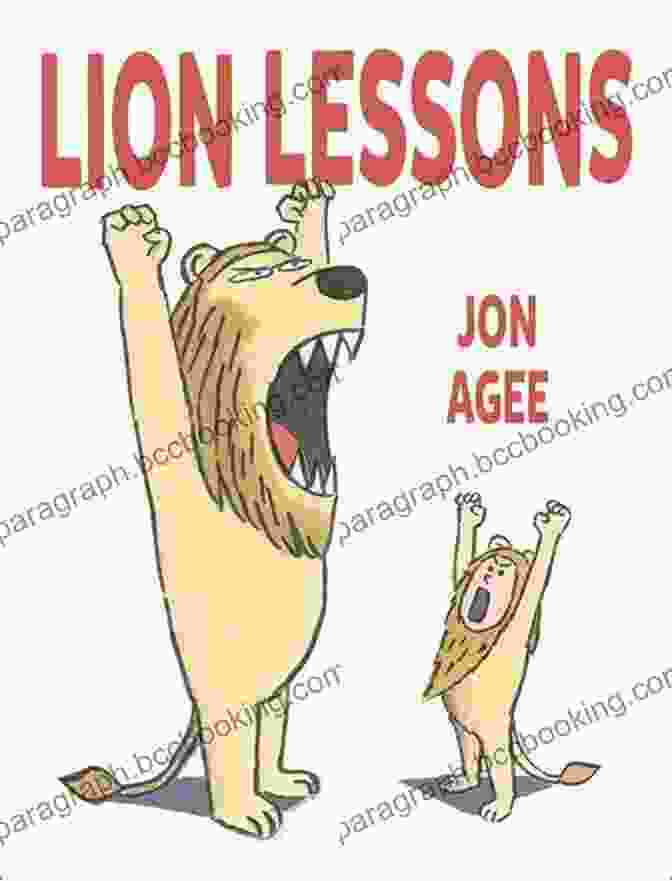 Cover Of Lion Lessons Book By Jon Agee Lion Lessons Jon Agee