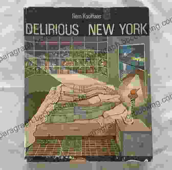 Delirious New York Book Cover Delirious New York: A Retroactive Manifesto For Manhattan