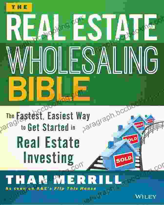 Distressed Property Search The Real Estate Wholesaling Bible: The Fastest Easiest Way To Get Started In Real Estate Investing