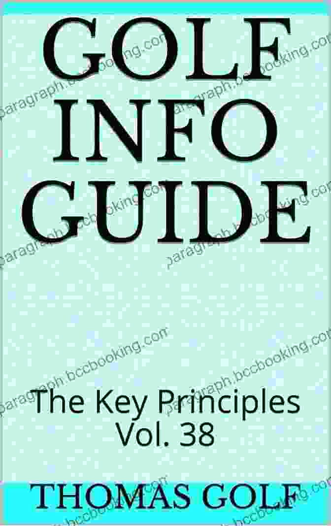 Golf Info Guide Volume 17 Cover Image Golf Info Guide: The Key Principles Vol 17