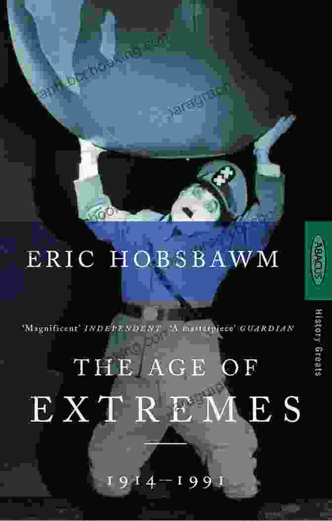 History Of Us: An Age Of Extremes 1880 1917 By Eric Hobsbawm A History Of US: An Age Of Extremes: 1880 1917