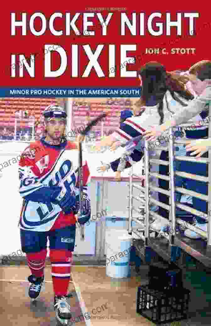 Hockey Night In Dixie Book Cover Hockey Night In Dixie: Minor Pro Hockey In The American South
