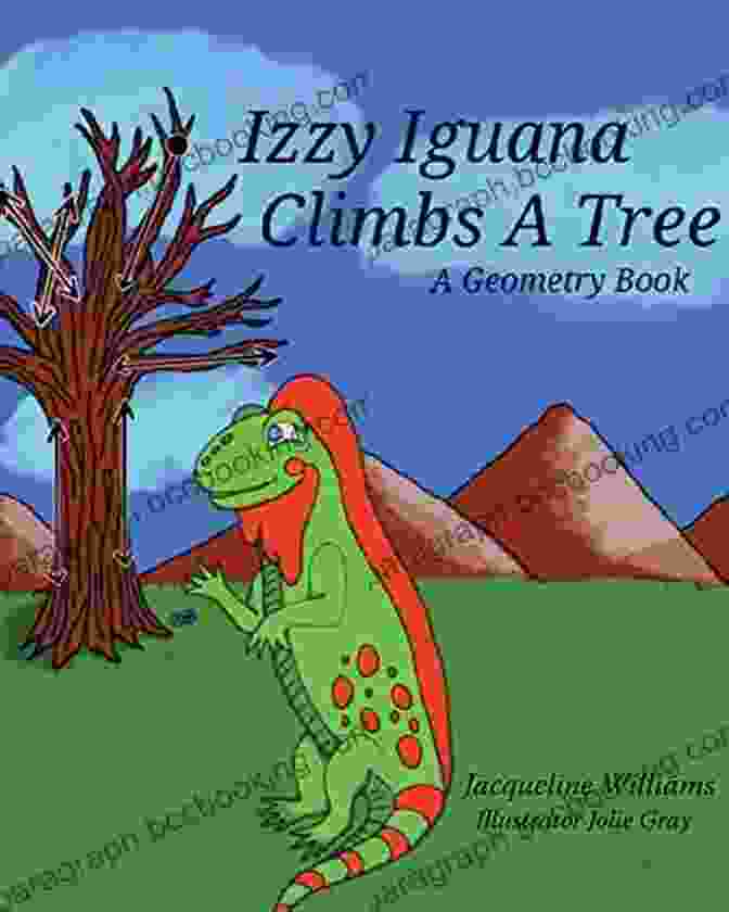 Izzy Iguana Climbs Tree Geometry Book Cover Izzy Iguana Climbs A Tree: A Geometry