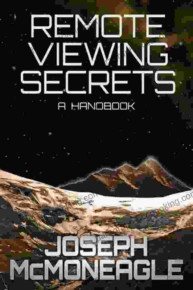 Joseph McMoneagle, Renowned Remote Viewer And Author Remote Viewing Secrets Joseph McMoneagle