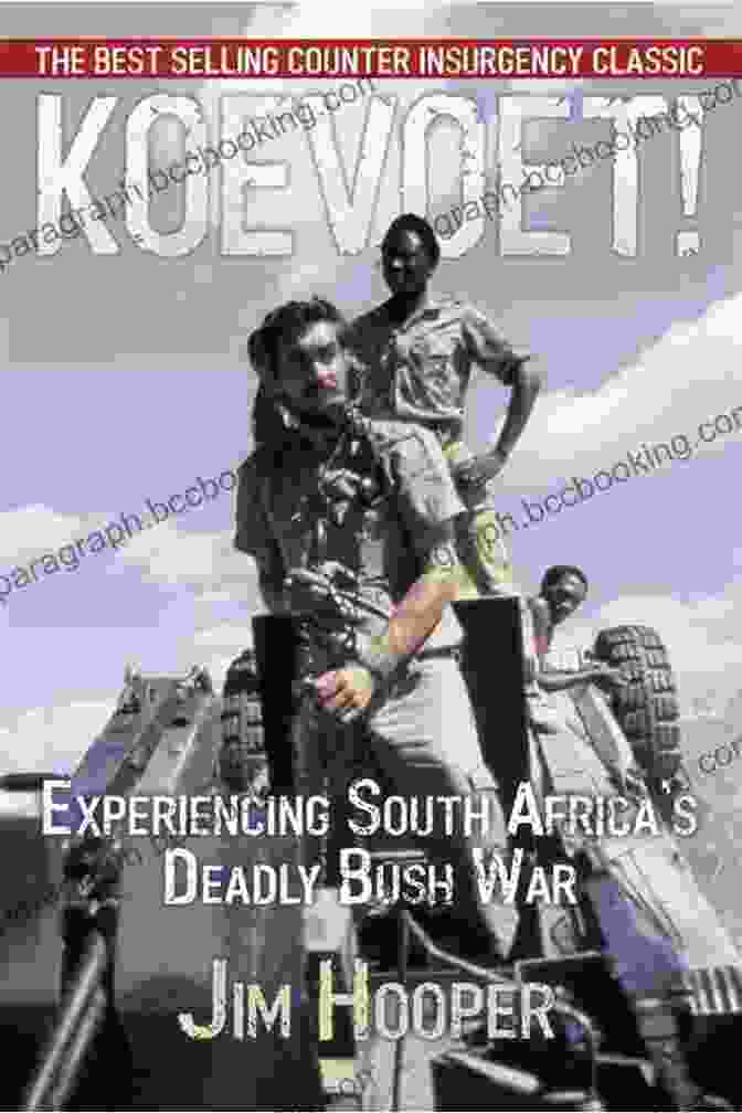 Koevoet Experiencing South Africa's Deadly Bush War Book Cover Koevoet: Experiencing South Africa S Deadly Bush War