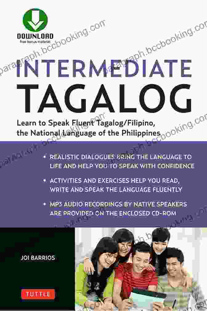 Learn To Speak Fluent Tagalog Filipino: The National Language Of The Philippines Intermediate Tagalog: Learn To Speak Fluent Tagalog (Filipino) The National Language Of The Philippines (Downloadable Material Included)