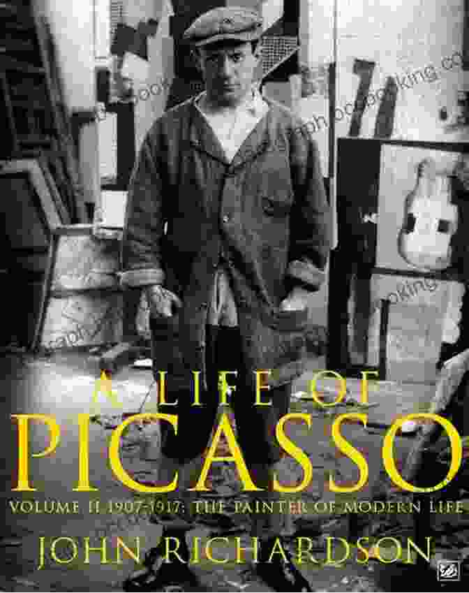 Life Of Picasso Volume II Book Cover A Life Of Picasso Volume II: 1907 1917: The Painter Of Modern Life