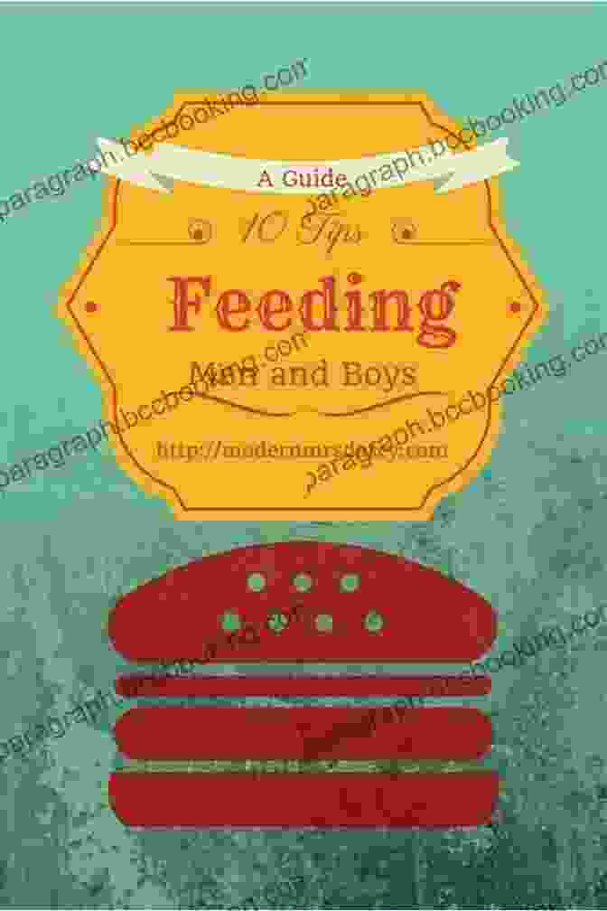 Mad Hungry: The Essential Guide To Feeding Men And Boys Mad Hungry: Feeding Men And Boys
