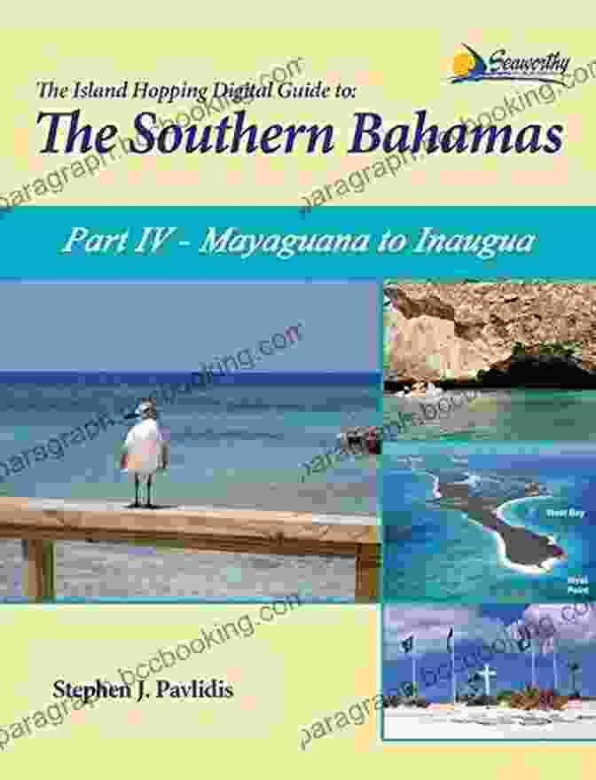Mayaguana's Idyllic Beach The Island Hopping Digital Guide To The Southern Bahamas Part IV Mayaguana To Inagua: Including Mayaguana Great Inagua Little Inagua And The Hogsty Reef