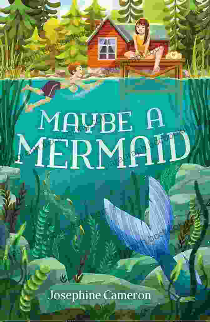 Maybe Mermaid Book Cover By Josephine Cameron Maybe A Mermaid Josephine Cameron