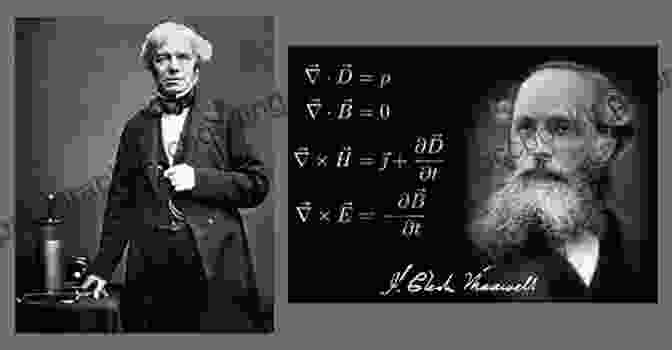Michael Faraday And James Clerk Maxwell Faraday Maxwell And The Electromagnetic Field: How Two Men Revolutionized Physics