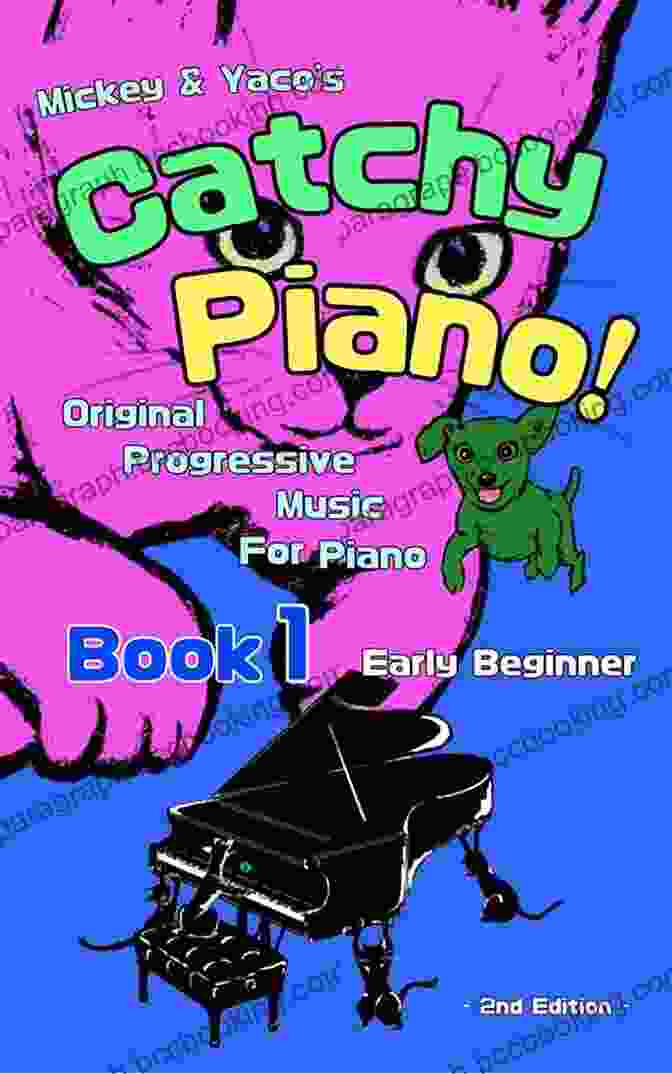 Mickey Yaco Catchy Piano Beginner Book Mickey Yaco S Catchy Piano 2 Beginner: Original Progressive Music For Piano (Mickey Yaco S Catchy Piano Series)