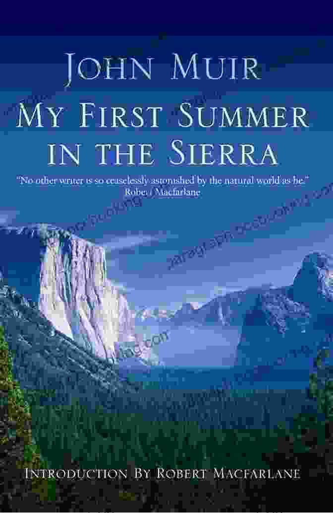 My First Summer In The Sierra Book Cover My First Summer In The Sierra (With Original Drawings Photographs): Adventure Memoirs Travel Sketches Wilderness Studies
