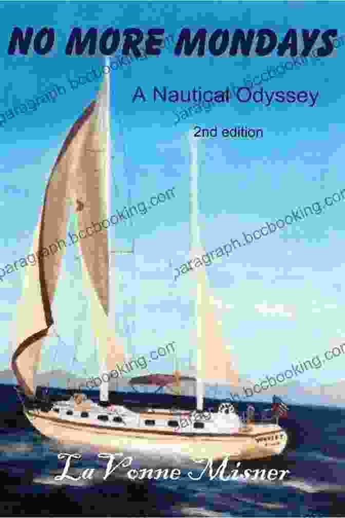 No More Mondays Nautical Odyssey Book Cover No More Mondays: A Nautical Odyssey