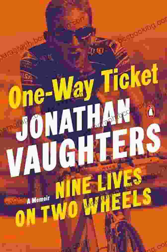 One Way Ticket Nine Lives On Two Wheels Book Cover One Way Ticket: Nine Lives On Two Wheels