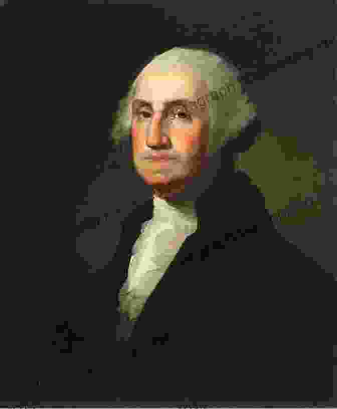 Portrait Of George Washington, The First President Of The United States The Life Legacy Of George Washington