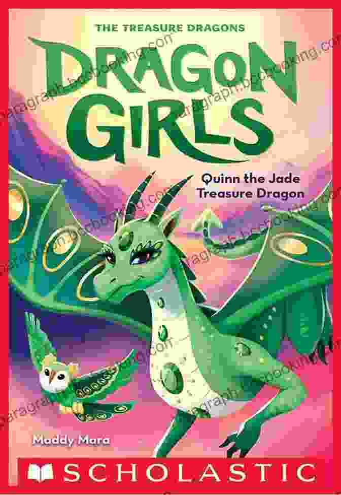 Quinn The Jade Treasure Dragon, A Brave And Spirited Dragon With Emerald Scales And Piercing Eyes Quinn The Jade Treasure Dragon (Dragon Girls #6)