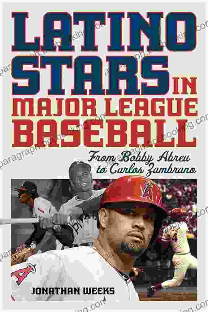 Roberto Clemente Latino Stars In Major League Baseball: From Bobby Abreu To Carlos Zambrano