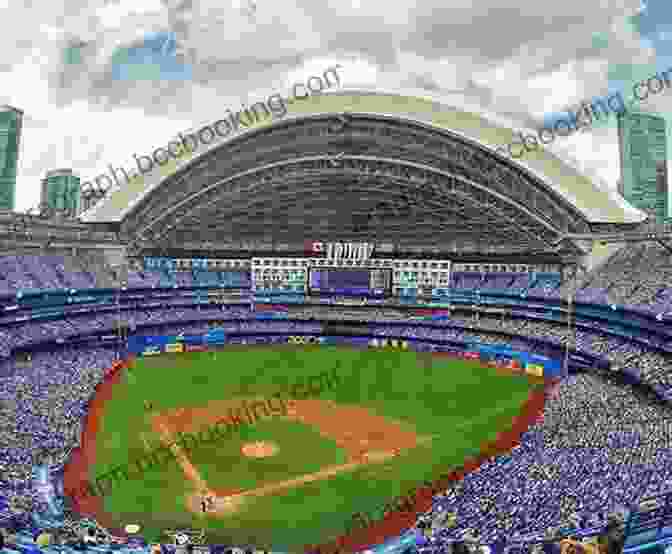 Rogers Centre, Home Of The Toronto Blue Jays Ultimate Baseball Road Trip: A Fan S Guide To Major League Stadiums