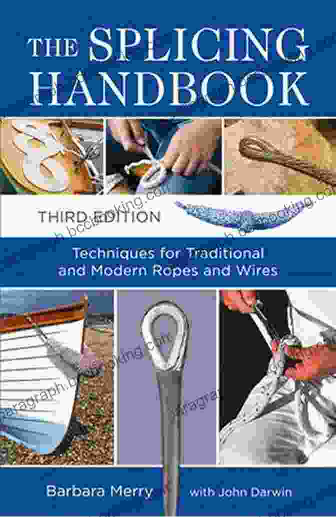 Splicing Modern Ropes Practical Handbook Book Cover With The Author, Todd Brasuhn, Demonstrating A Splice Splicing Modern Ropes: A Practical Handbook