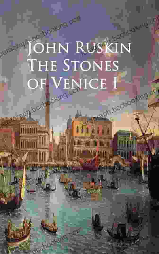 Stones Of Venice Book Cover, Featuring An Intricate Illustration Of Venetian Architecture Stones Of Venice John Ruskin