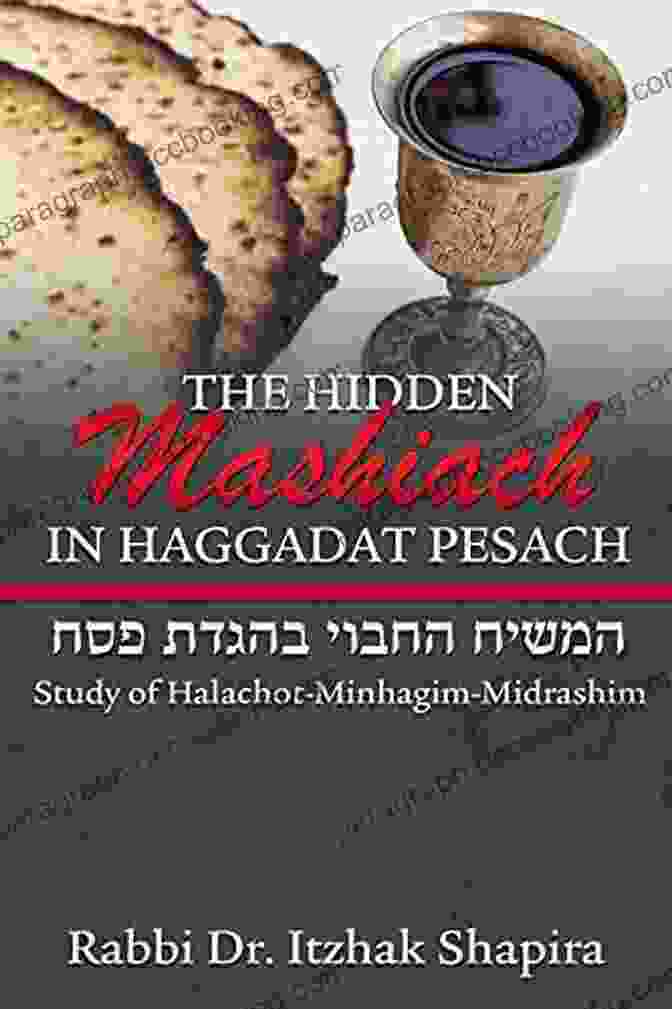 Study In Halachot Minhagim Midrashim For Pesach Book Cover The Hidden Mashiach In Haggadat Peasach : Study In Halachot Minhagim Midrashim For Pesach