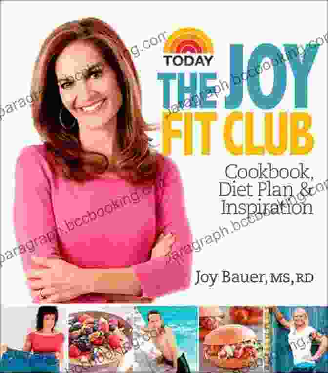 The Joy Fit Club Cookbook Cover, Featuring A Colorful Array Of Fruits, Vegetables, And Healthy Ingredients The Joy Fit Club: Cookbook Diet Plan Inspiration