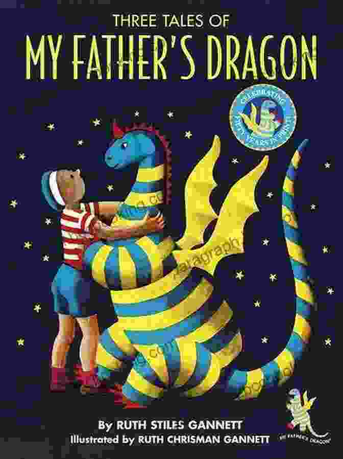 Three Tales Of My Father Dragon Book Cover, Featuring A Young Boy Riding On A Friendly Dragon Three Tales Of My Father S Dragon