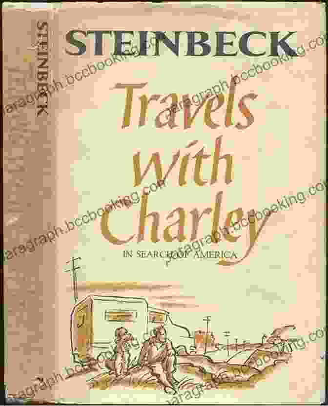 Travels With Charley: In Search Of America By John Steinbeck Travels With Charley In Search Of America