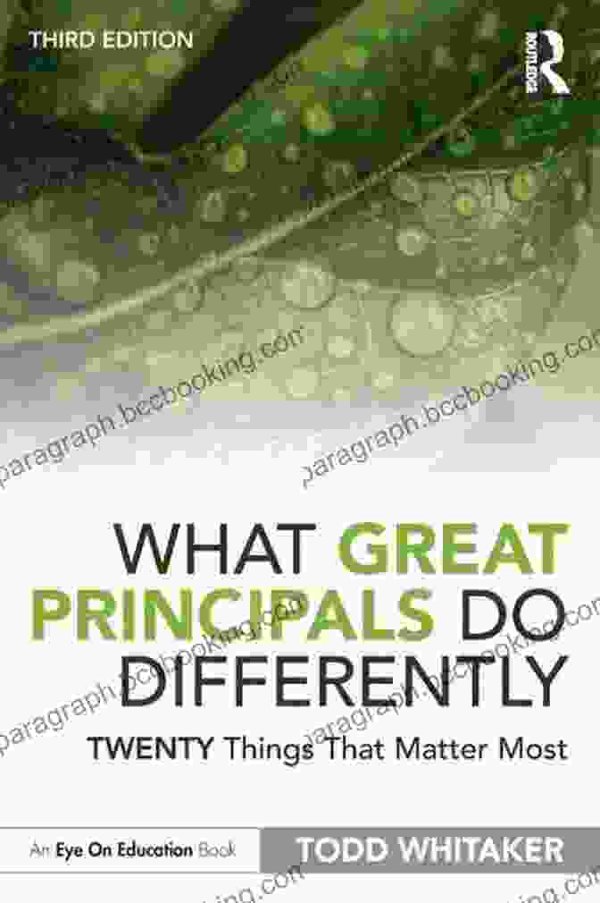 Twenty Things That Matter Most What Great Principals Do Differently: Twenty Things That Matter Most