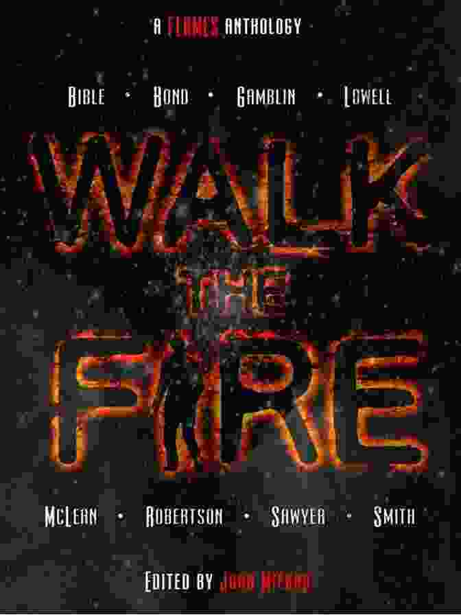Walk The Fire By John Mierau Walk The Fire John Mierau