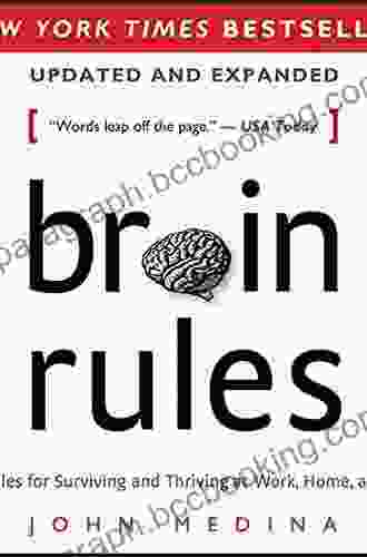 Brain Rules (Updated And Expanded): 12 Principles For Surviving And Thriving At Work Home And School