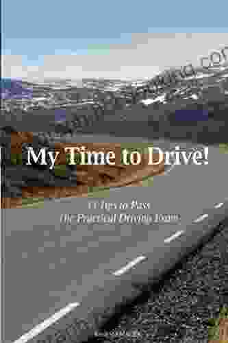 My Time To Drive: 33 Important Tips To Pass Your Driving Exam