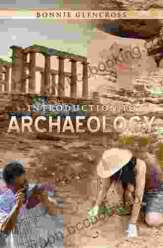 Ancient Lives: An Introduction To Archaeology And Prehistory
